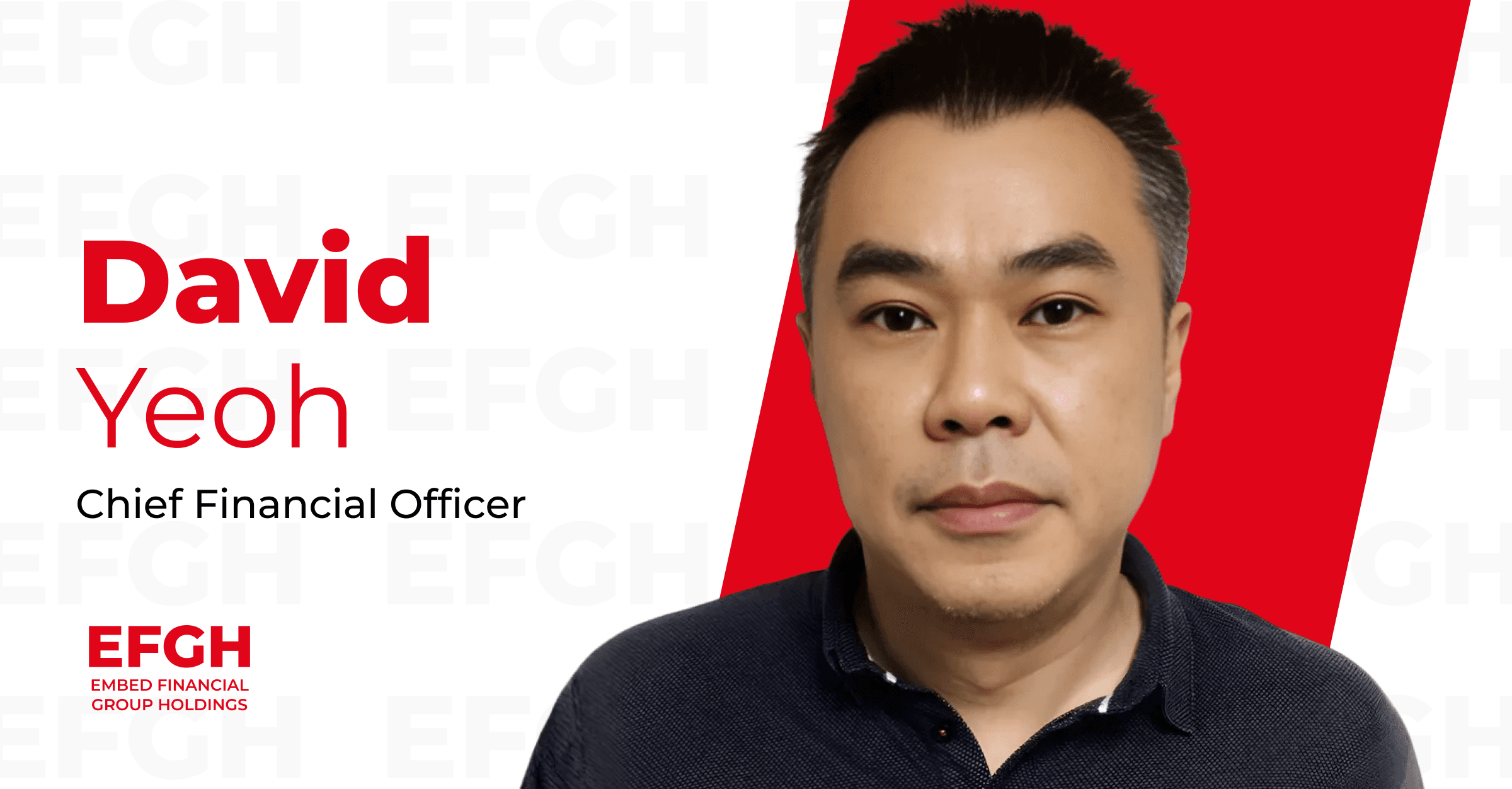 EFGH Appoints David Yeoh as Chief Financial Officer