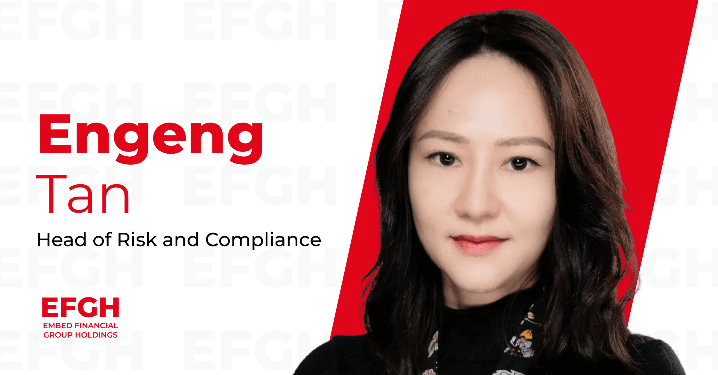 EFGH Appoints Engeng Tan as Head of Risk and Compliance