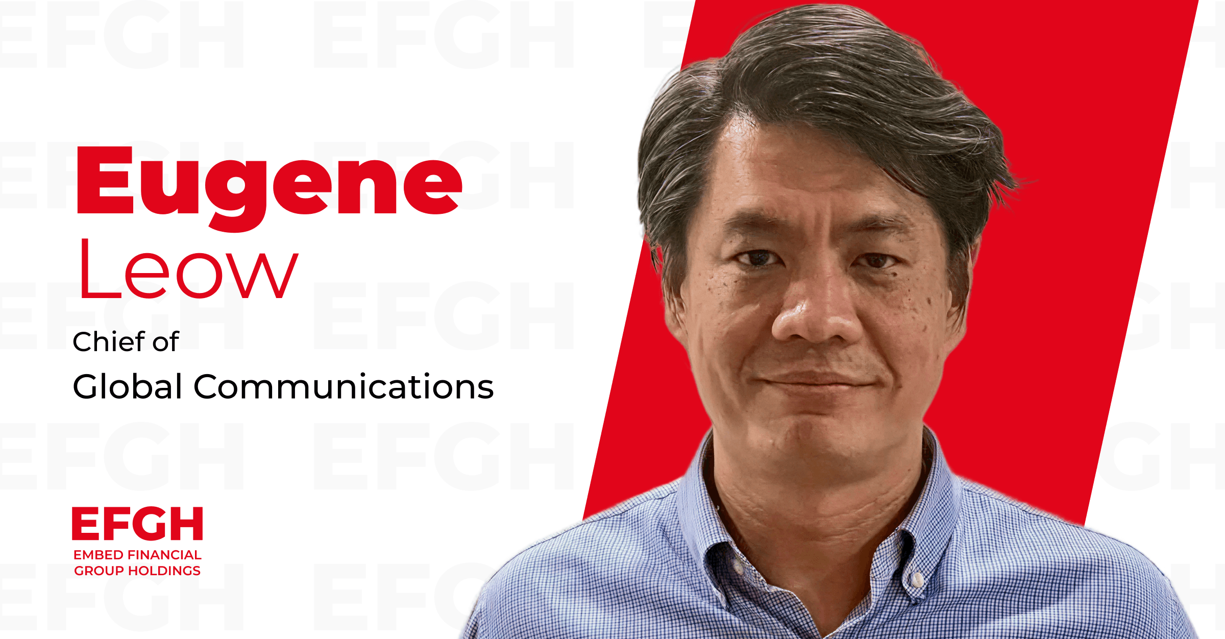 EFGH Appoints Eugene Leow As Chief of Global Communications