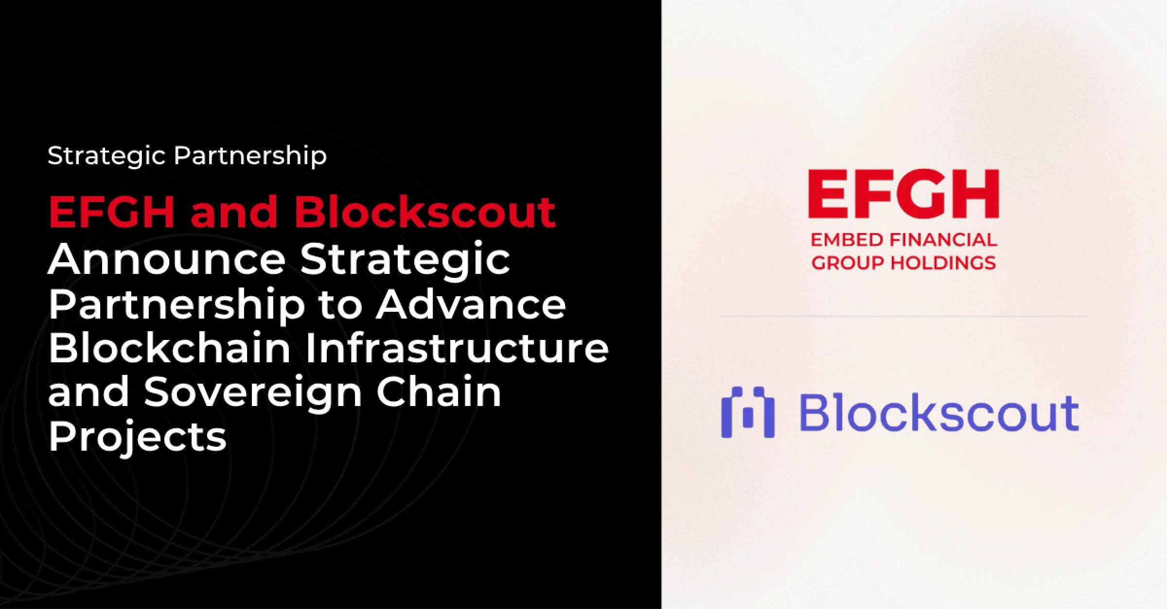 Embed Financial Group Holdings (EFGH) and Blockscout Announce Strategic Partnership to Advance Blockchain Infrastructure and Sovereign Chain Projects