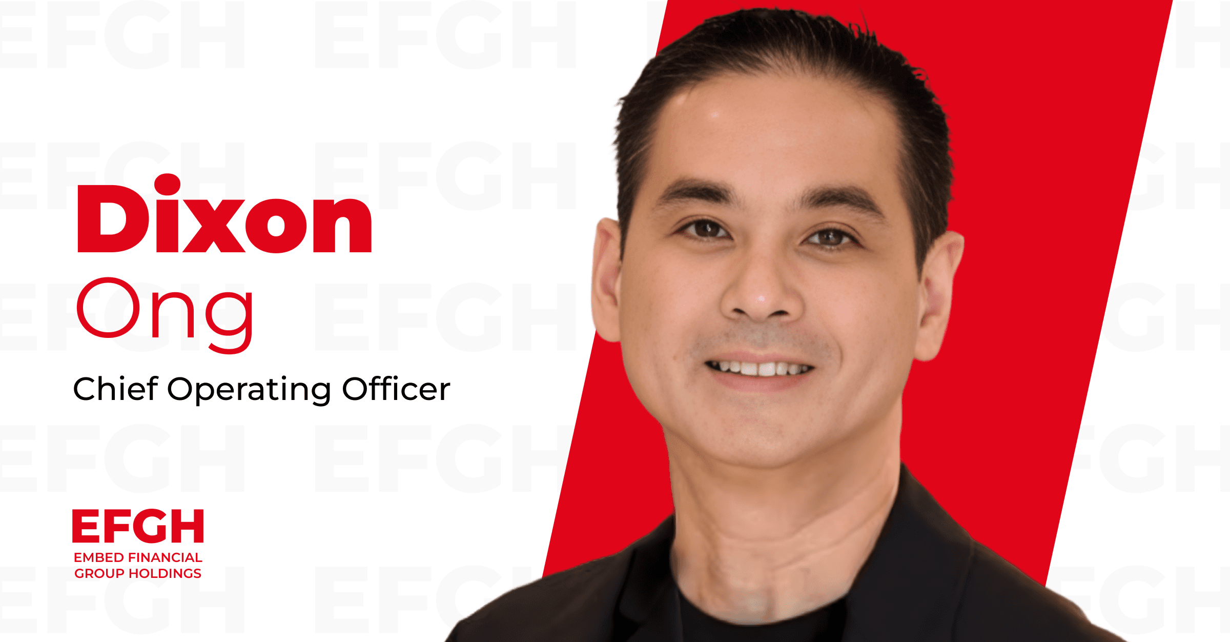 EFGH Appoints Dixon Ong as Chief Operating Officer - Resource Banner Image
