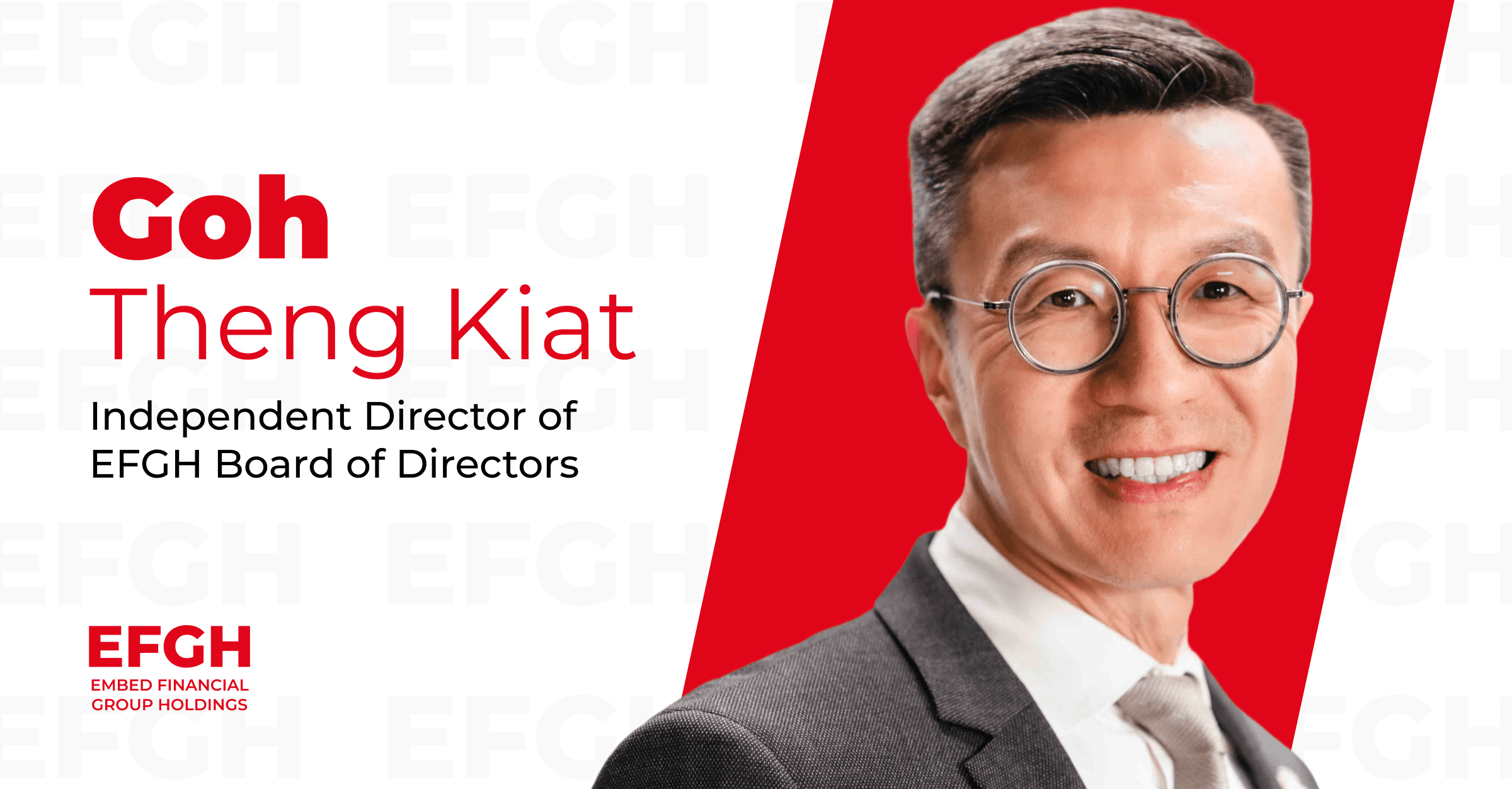 EFGH Appoints Goh Theng Kiat as an Independent Director to the Board of Directors