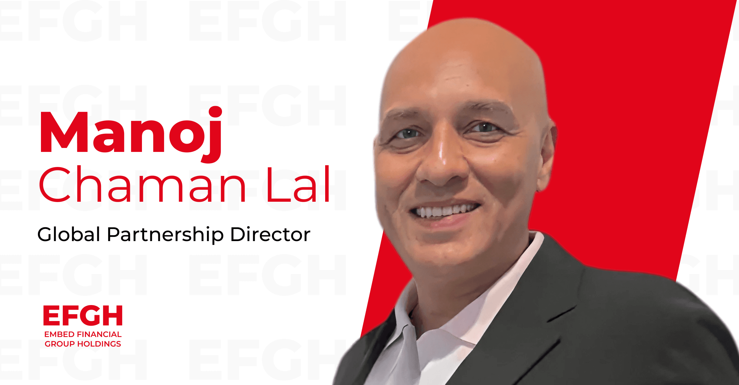 EFGH Appoints Manoj Chaman Lal as Global Partnerships Director