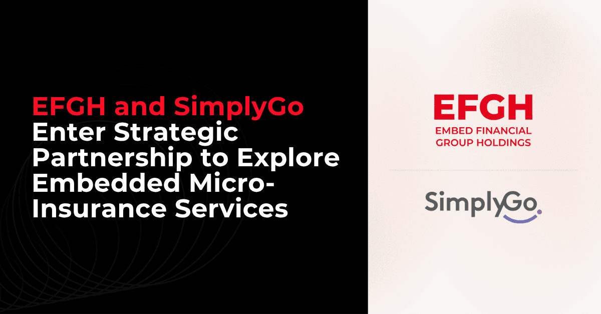 EFGH and SimplyGo Enter Strategic Partnership to Explore Embedded Micro-Insurance Services