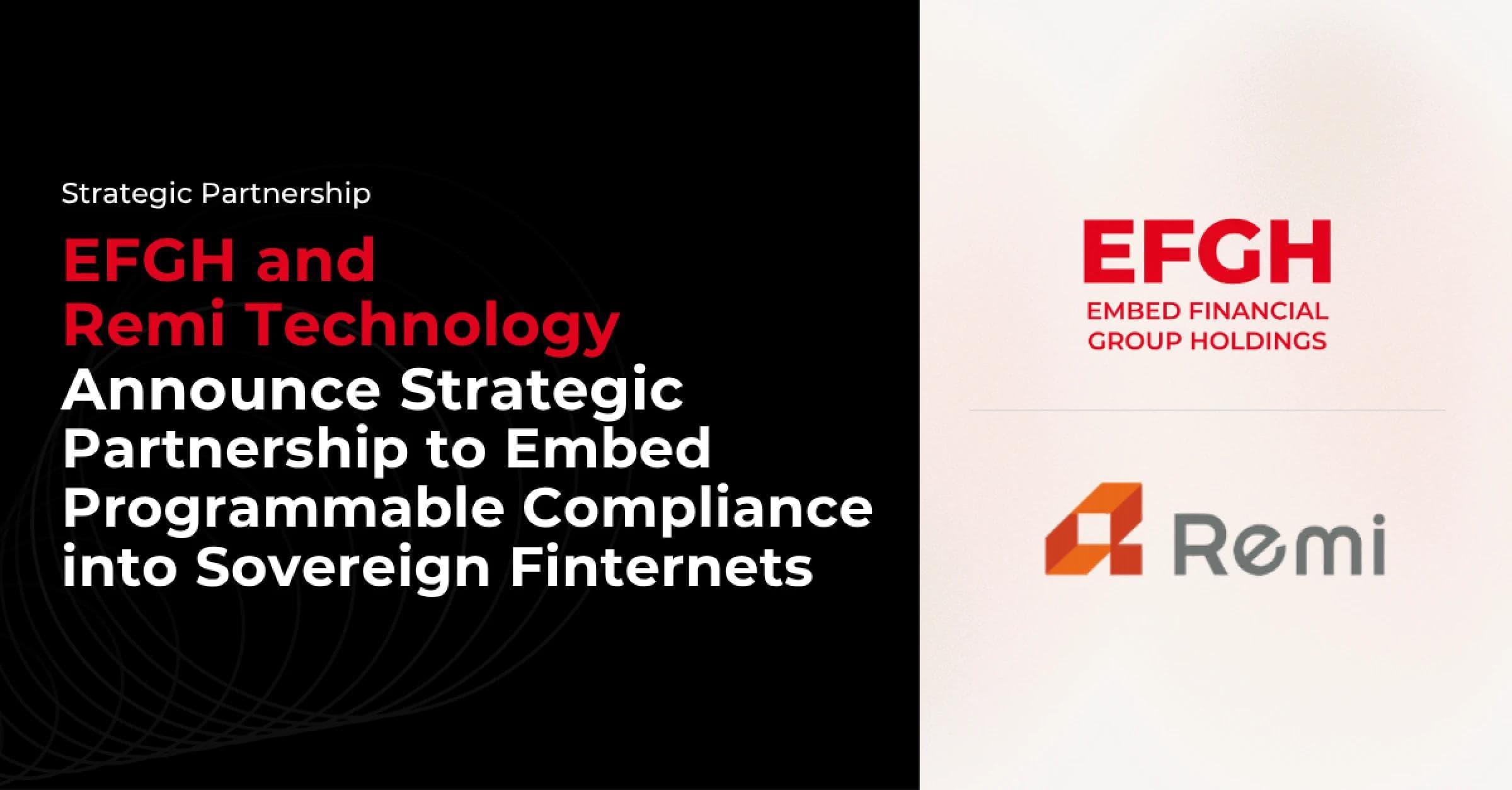 Embed Financial Group Holdings (EFGH) and Remi Technology Announce Strategic Partnership to Embed Programmable Compliance into Sovereign Finternets