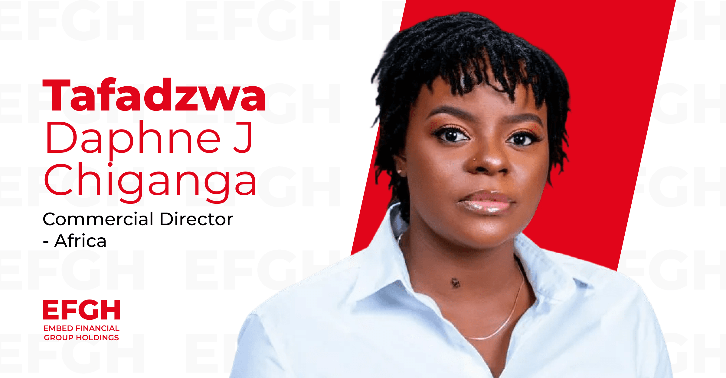 EFGH Appoints Tafadzwa Daphne J Chiganga as Commercial Director, Africa